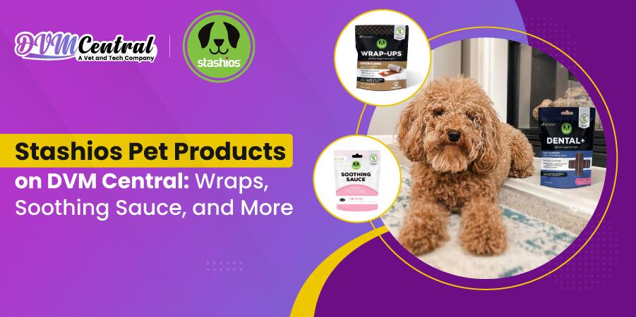 Stashios Pet Products on DVM Central: Wraps, Soothing Sauce, and More