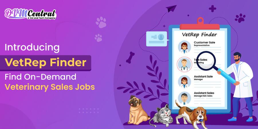 Introducing VetRep Finder: Find On-Demand Veterinary Sales Jobs